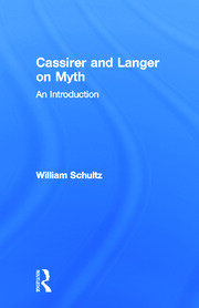 Cassirer and Langer on Myth: An Introduction book cover