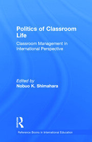Politics of Classroom Life: Classroom Management in International Perspective book cover