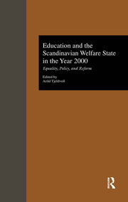 Education and the Scandinavian Welfare State in the Year 2000: Equality, Policy, and Reform book cover