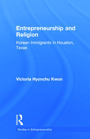 Entrepreneurship and Religion: Korean Immigrants in Houston, Texas book cover