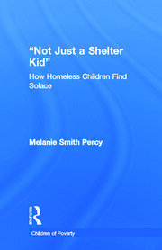 Not Just a Shelter Kid: How Homeless Children Find Solace book cover