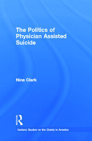 The Politics of Physician Assisted Suicide book cover