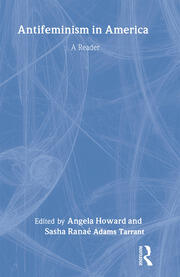 Antifeminism in America: A Historical Reader book cover