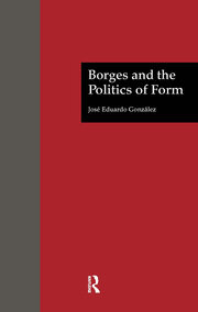 Borges and the Politics of Form book cover
