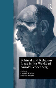 Political and Religious Ideas in the Works of Arnold Schoenberg book cover