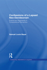 Confessions of a Lapsed Neo-Davidsonian: Events and Arguments in Compositional Semantics book cover