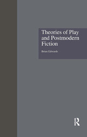 Theories of Play and Postmodern Fiction book cover