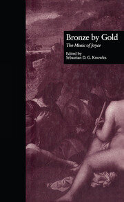 Bronze by Gold: The Music of Joyce book cover