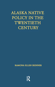 Alaska Native Policy in the Twentieth Century book cover