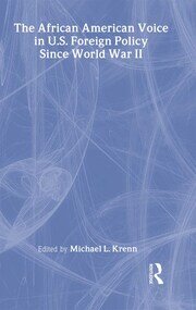 The African American Voice in U.S. Foreign Policy Since World War II book cover