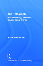 The Telegraph: How Technology Innovation Caused Social Change book cover