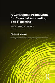 A Conceptual Framework for Financial Accounting and Reporting: Vision, Tool, or Threat? book cover