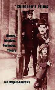 Children's Films: History, Ideology, Pedagogy, Theory book cover