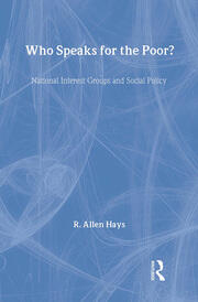 Who Speaks for the Poor: National Interest Groups and Social Policy book cover