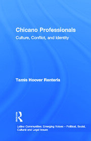 Chicano Professionals: Culture, Conflict, and Identity book cover
