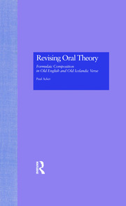 Revising Oral Theory: Formulaic Composition in Old English and Old Icelandic Verse book cover