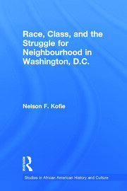 Race, Class, and the Struggle for Neighborhood in Washington, DC book cover