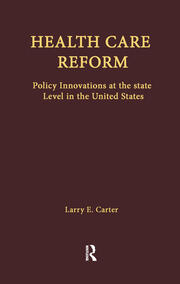Health Care Reform: Policy Innovations at the State Level in the United States book cover