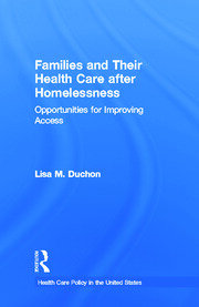 Families and Their Health Care after Homelessness: Opportunities for Improving Access book cover