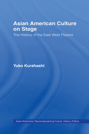 Asian American Culture on Stage: The History of the East West Players book cover