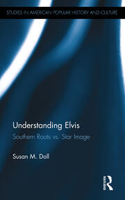 Understanding Elvis: Southern Roots vs. Star Image book cover