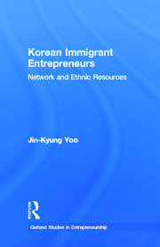 Korean Immigrant Entrepreneurs: Networks and Ethnic Resources book cover