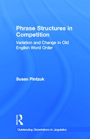Phrase Structures in Competition: Variation and Change in Old English Word Order book cover