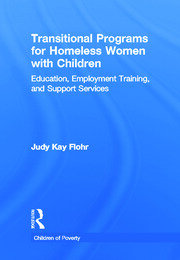Transitional Programs for Homeless Women with Children: Education, Employment Traning, and Support Services book cover