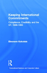 Keeping International Commitments: Compliance, Credibility and the G7, 1988-1995 book cover