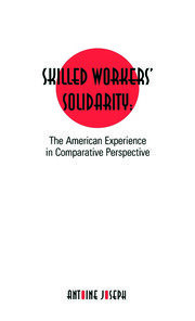 Skilled Workers' Solidarity: The American Experience in Comparative Perspective book cover