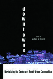 Downtowns: Revitalizing the Centers of Small Urban Communities book cover