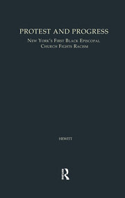 Protest and Progress: New York's First Black Episcopal Church Fights Racism book cover