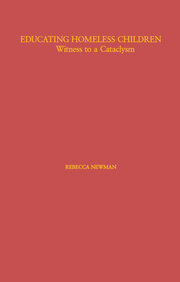 Educating Homeless Children: Witness to a Cataclysm book cover