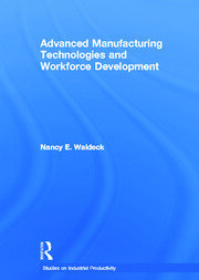 Advanced Manufacturing Technologies and Workforce Development book cover