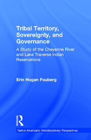 Tribal Territory, Sovereignty, and Governance: A Study of the Cheyenne River and Lake Traverse Indian Reservations book cover