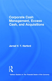 Corporate Cash Management, Excess Cash, and Acquisitions book cover