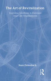 The Art of Revitalization: Improving Conditions in Distressed Inner-City Neighborhoods book cover