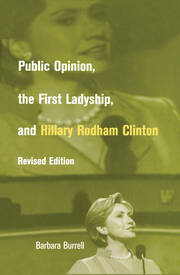 Public Opinion, the First Ladyship, and Hillary Rodham Clinton book cover