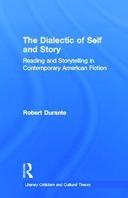 The Dialectic of Self and Story: Reading and Storytelling in Contemporary American Fiction book cover