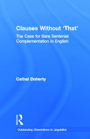 Clauses Without 'That': The Case for Bare Sentential Complementation in English book cover