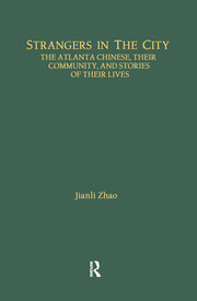 Strangers in the City: The Atlanta Chinese, Their Community and Stories of Their Lives book cover