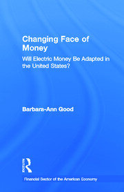 Changing Face of Money: Will Electric Money Be Adopted in the United States? book cover