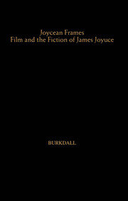 Joycean Frames: Film and the Fiction of James Joyce book cover