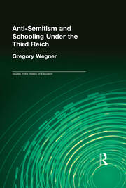 Anti-Semitism and Schooling Under the Third Reich book cover