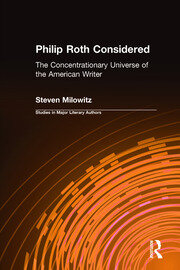 Philip Roth Considered: The Concentrationary Universe of the American Writer book cover