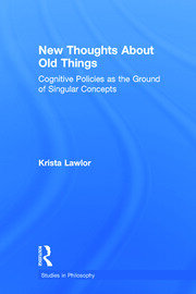 New Thoughts About Old Things: Cognitive Policies as the Ground of Singular Concepts book cover