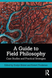 A Guide to Field Philosophy: Case Studies and Practical Strategies book cover