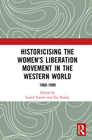 Historicising the Women's Liberation Movement in the Western World: 1960-1999 book cover