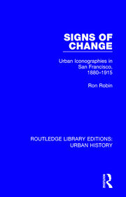 Signs of Change: Urban Iconographies in San Francisco, 1880-1915 book cover