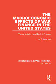 The Macroeconomic Effects of War Finance in the United States: Taxes, Inflation, and Deficit Finance book cover